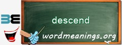 WordMeaning blackboard for descend